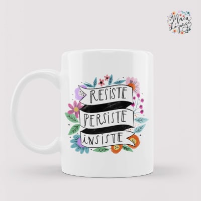 Tazón Resiste , Persiste , Insiste - Maca Lopez