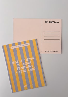 Postal Frases Que Te Encuentran - Irse a Tiempo es Llegar temprano a otro Lado