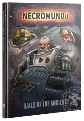 NECROMUNDA: HALLS OF THE ANCIENTS