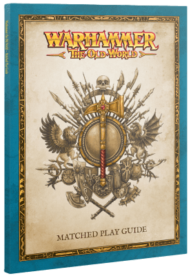 THE OLD WORLD: MATCHED PLAY GUIDE