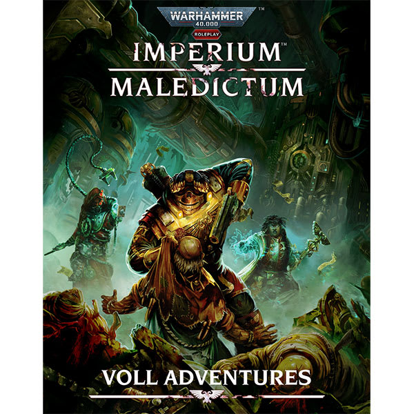WARHAMMER 40K IMPERIUM MALEDICTUM RPG: VOLL ADVENTURES1