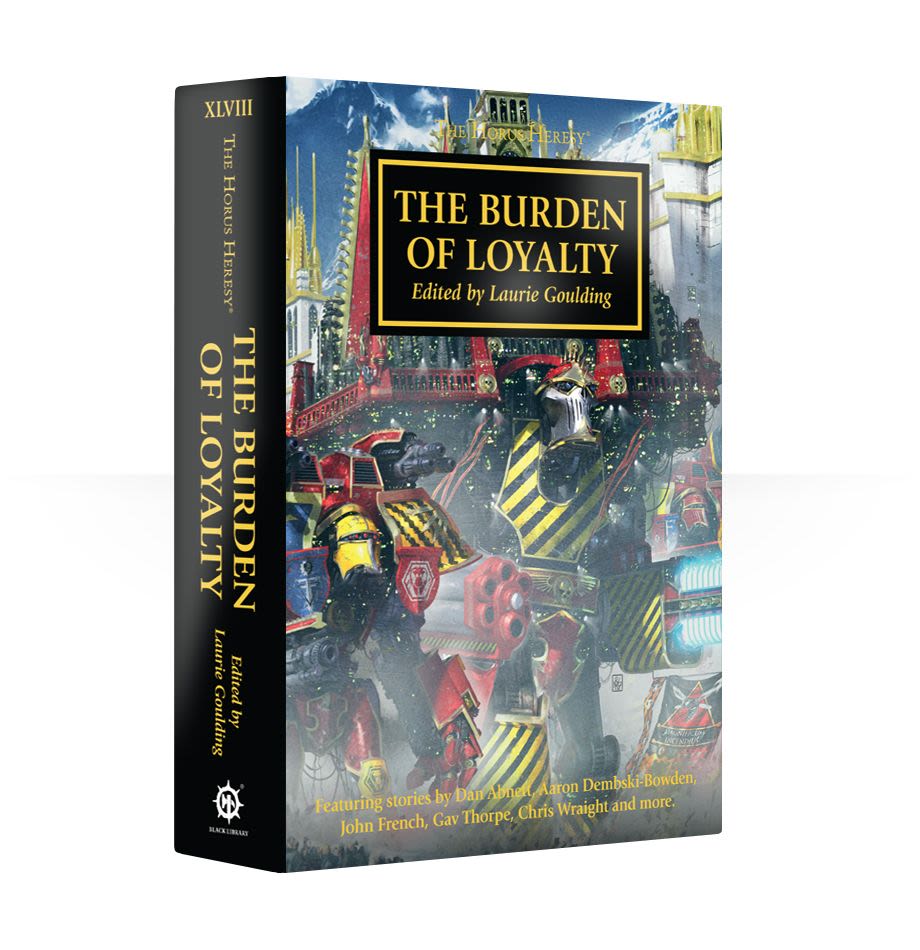 HORUS HERESY: THE BURDEN OF LOYALTY (HARDBACK) (INGLES)1