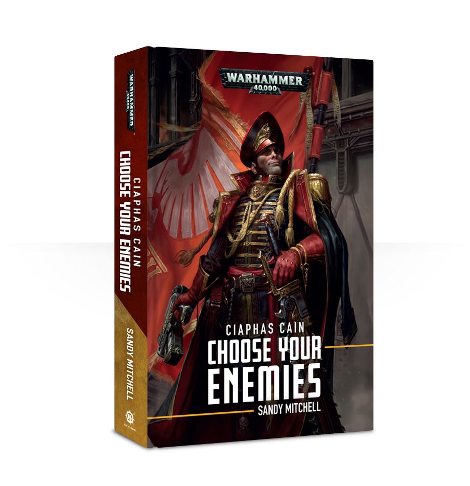 CIAPHAS CAIN: CHOOSE YOUR ENEMIES (HARDBACK) (INGLES)1