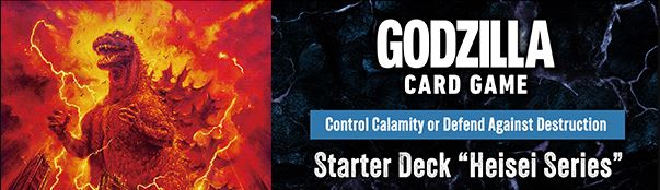 GODZILLA CARD GAME: HEISEI SERIES STARTER DECK1
