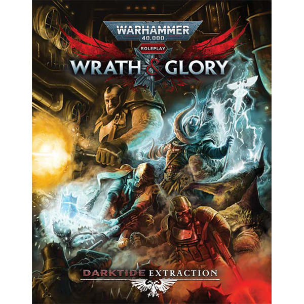 WARHAMMER 40K WRATH & GLORY RPG: DARKTIDE EXTRACTION1