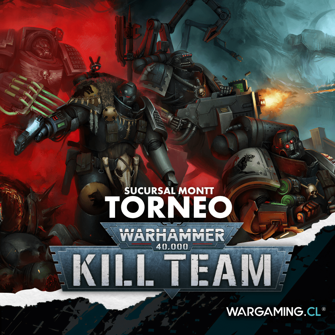 Torneo Kill Team Montt - sábado 8 de agosto - WARGAMING.CL1