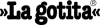 LA GOTITA