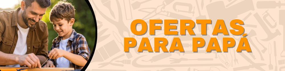 OFERTAS PARA PAPÁ
