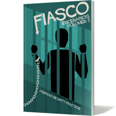 Fiasco Escenarios Vol. 3 - Juego de Rol