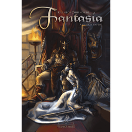 Cuentos Chilenos de Fantasía - Antología 2010/2012