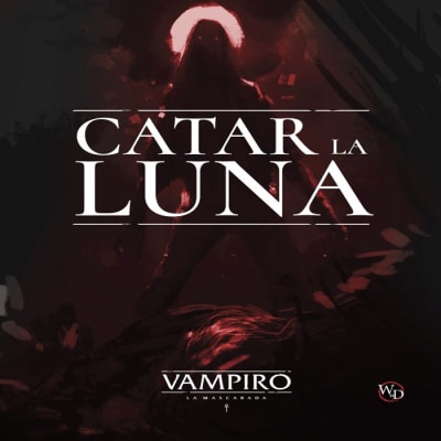 Vampiro: La Mascarada 5ª Edición - Catar la Luna