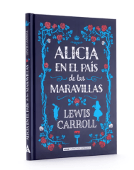 ALICIA EN EL PAÍS DE LAS MARAVILLAS ALMA CLÁSICOS ILUSTRADOS