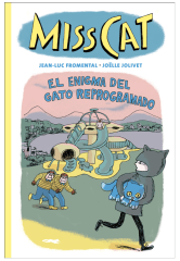 MISS CAT EL ENIGMA DEL GATO REPROGRAMADO
