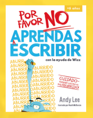 POR FAVOR NO APRENDAS A ESCRIBIR