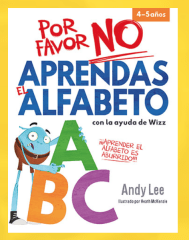POR FAVOR NO APRENDAS EL ALFABETO