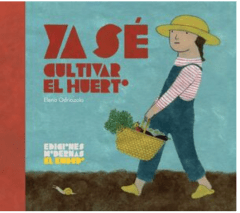 YA SÉ CULTIVAR EL HUERTO