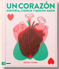 UN CORAZÓN. HISTORIA, CIENCIA Y MUCHO AMOR