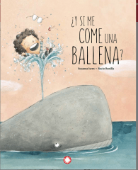 ¿Y SI ME COME UNA BALLENA?