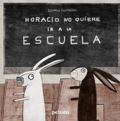 HORACIO NO QUIERE IR A LA ESCUELA