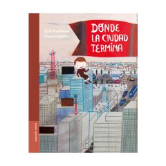 DONDE LA CIUDAD TERMINA