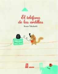 EL TELÉFONO DE LAS ARDILLAS