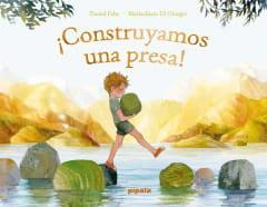 ¡CONSTRUYAMOS UNA REPRESA!