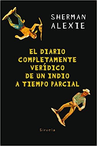 EL DIARIO COMPLETAMENTE VERÍDICO DE UN INDIO A TIEMPO PARCIAL1