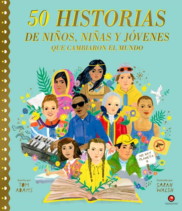 50 HISTORIAS DE NIÑOS, NIÑAS Y JÓVENES QUE CAMBIARON EL MUNDO1
