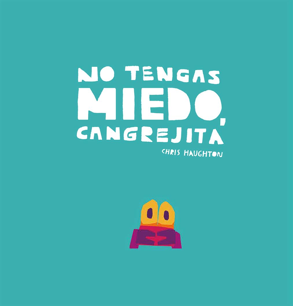 NO TENGAS MIEDO CANGREJITA1