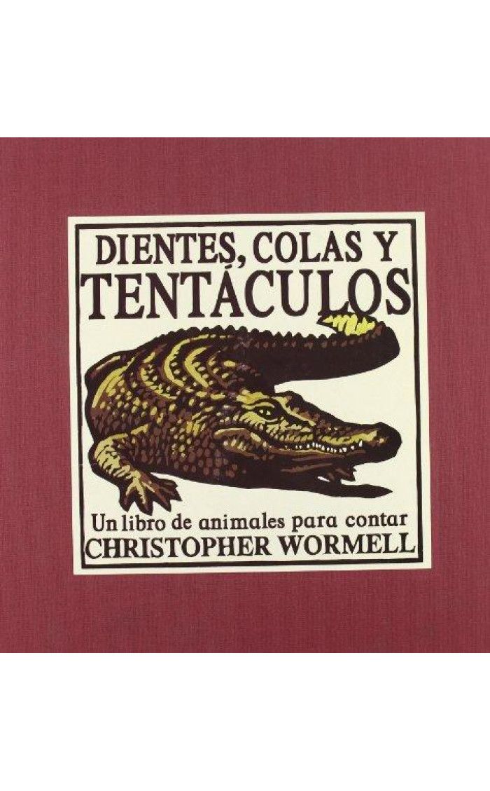 DIENTES, COLAS Y TENTÁCULOS1