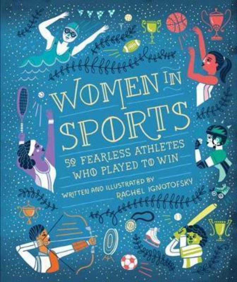 Women In Sports : 50 Fearless Athletes Who Played to Win1