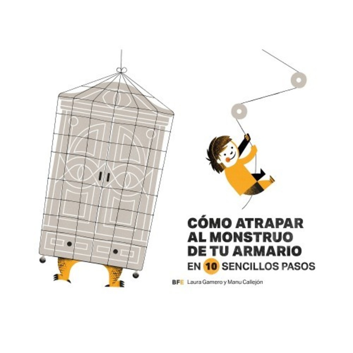 COMO ATRAPAR AL MONSTRUO DEL ARMARIO: EN 10 SENCILLOS PASOS1