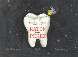 LA ASOMBROSA Y VERDADERA HISTORIA DE UN RATÓN LLAMADO PÉREZ1
