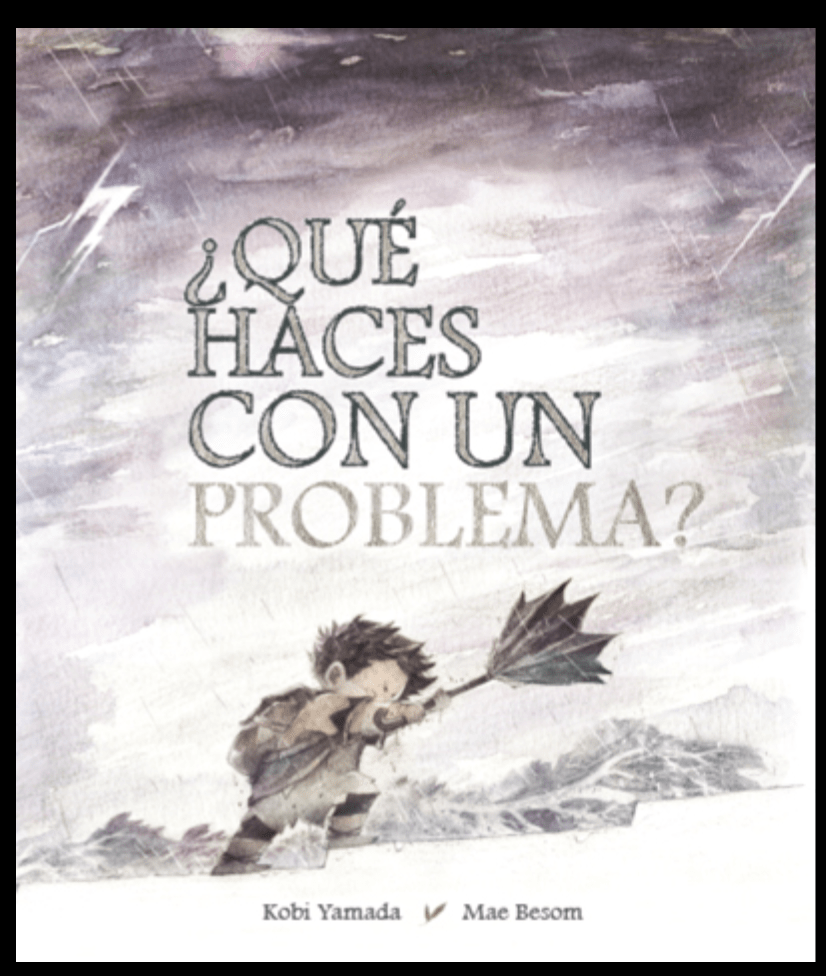 ¿QUÉ HACES CON UN PROBLEMA?1