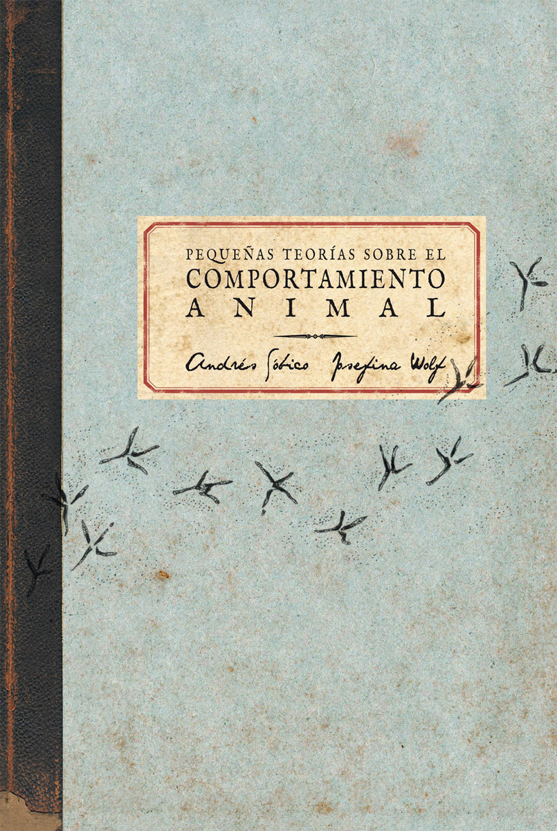 PEQUEÑAS TEORÍAS SOBRE EL COMPORTAMIENTO ANIMAL1