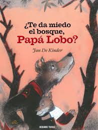 ¿TE DA MIEDO EL BOSQUE PAPÁ LOBO?1