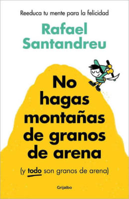 NO HAGAS MONTAÑAS DE GRANOS DE ARENA - ED. ESPAÑA1