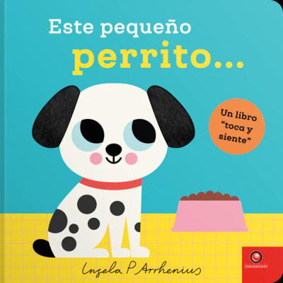 UN LIBRO TOCA Y SIENTE - ESTE PEQUEÑO PERRITO1