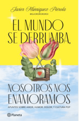 EL MUNDO SE DERRUMBA, NOSOTROS NOS ENAMORAMOS1