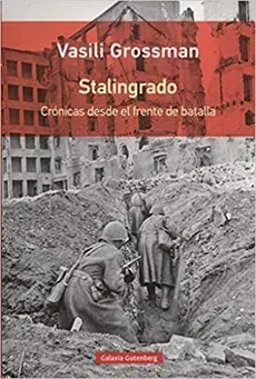 STALINGRADO CRONICAS DESDE EL FRENTE DE LA BATALLA1