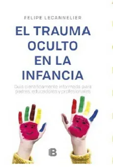 EL TRAUMA OCULTO EN LA INFANCIA1