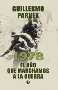 1978 EL AÑO QUE MARCHAMOS A LA GUERRA1