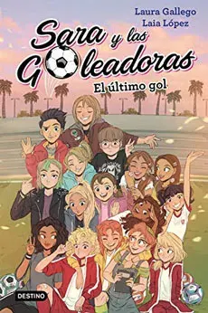 EL ULTIMO GOL SARA Y LAS GOLEADORAS 61