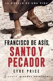 FRANCISCO DE ASIS SANTO Y PECADOR1