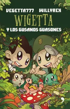 WIGETTA Y LOS GUSANOS GUASONES1