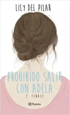 PROHIBIDO SALIR CON ADELA 2 FINALE1