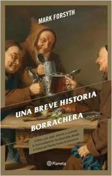 UNA BREVE HISTORIA DE LA BORRACHERA1
