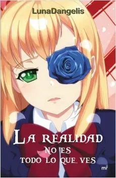LA REALIDAD NO ES TODO LO QUE VES1
