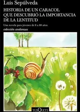 HISTORIA DE UN CARACOL QUE DESCUBRIO LA IMPORTANCIA DE LA LENTITUD1