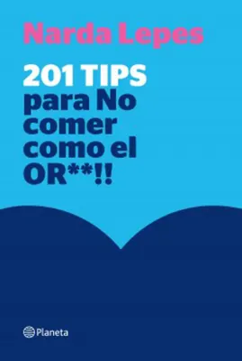 201 TIPS PARA NO COMER COMO EL OR**1